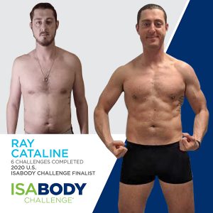 Before and after photos of Ray Cataline, 2020 U.S. IsaBody Challenge Finalist